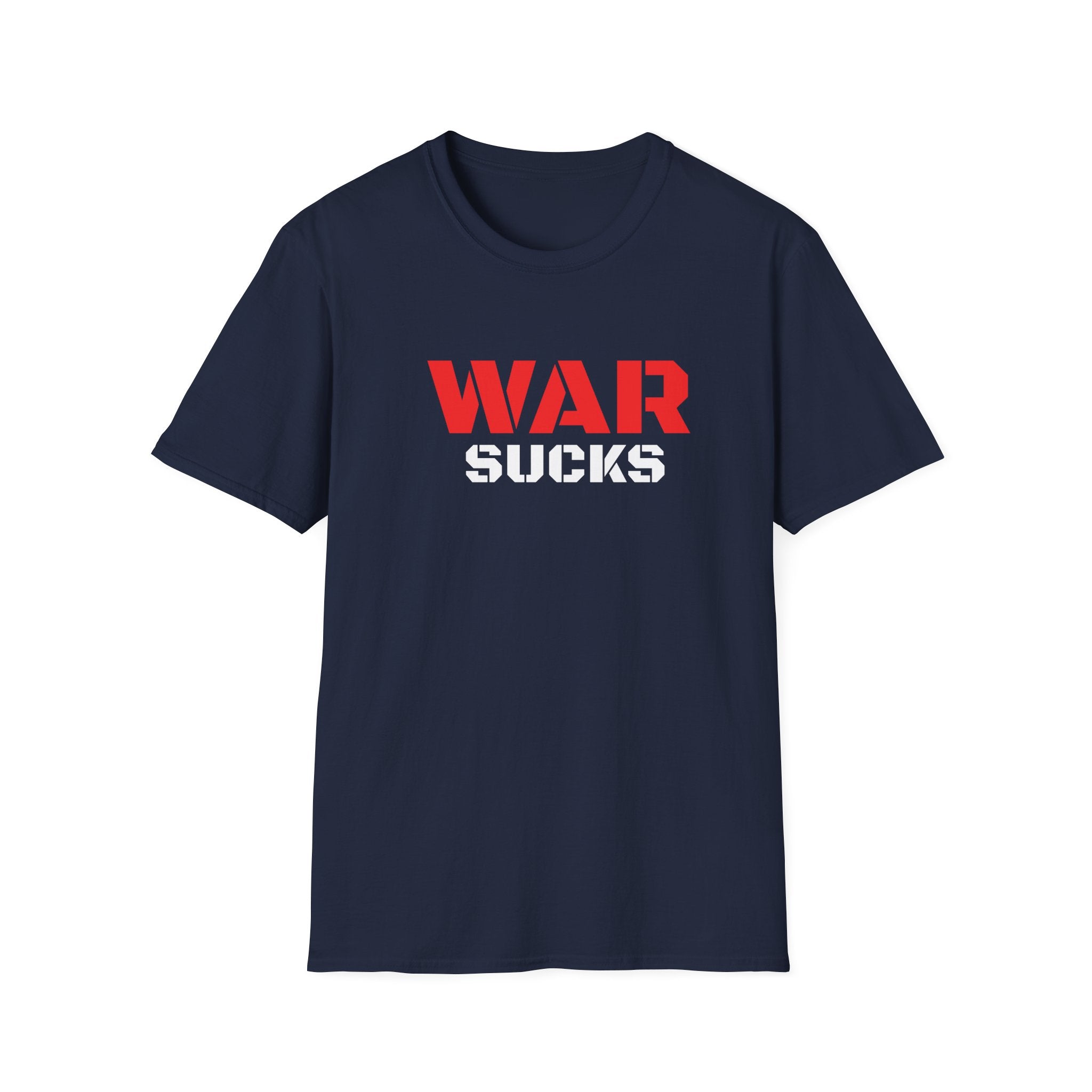 WAR SUCKS T-Shirt - Bold Statement Graphic Tee/Unisex Premium Cotton Shirt