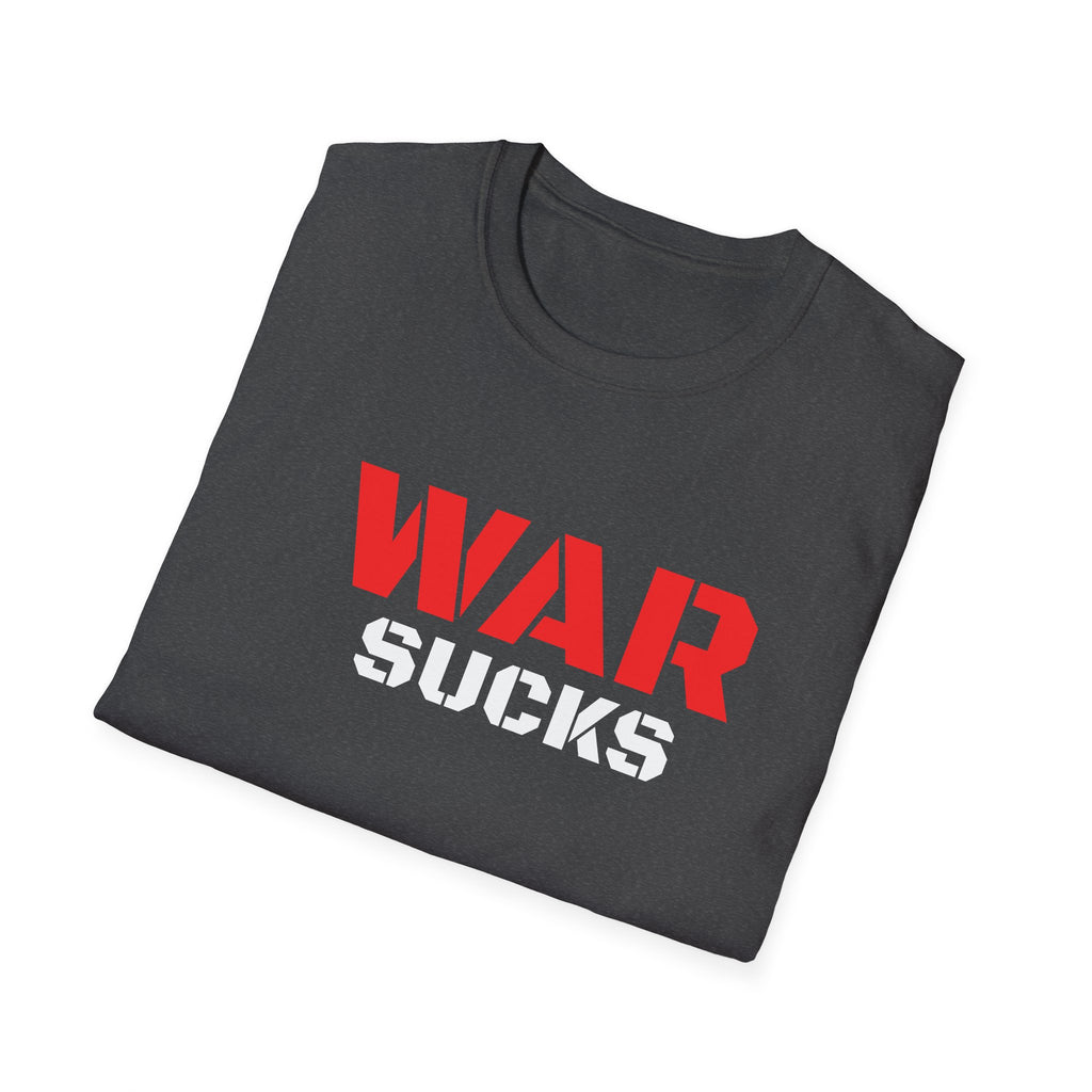 WAR SUCKS T-Shirt - Bold Statement Graphic Tee/Unisex Premium Cotton Shirt