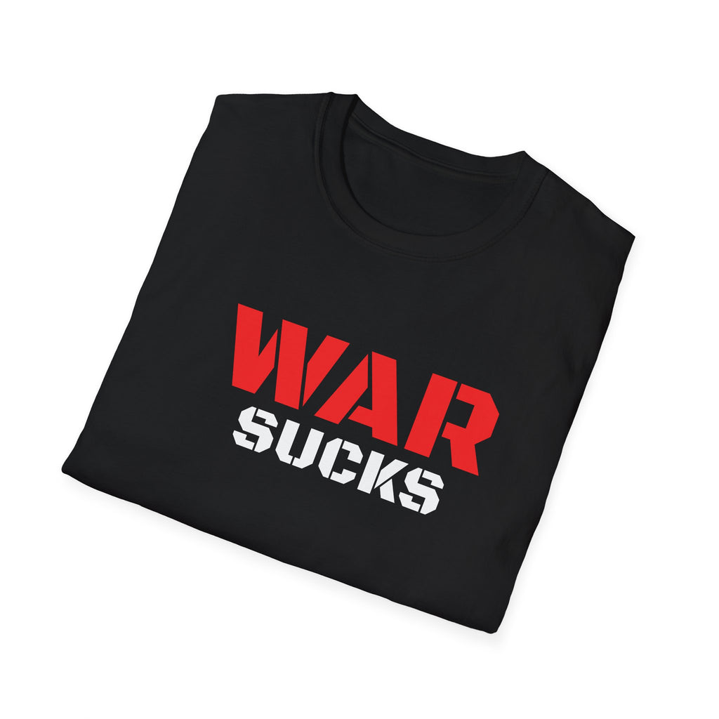 WAR SUCKS T-Shirt - Bold Statement Graphic Tee/Unisex Premium Cotton Shirt