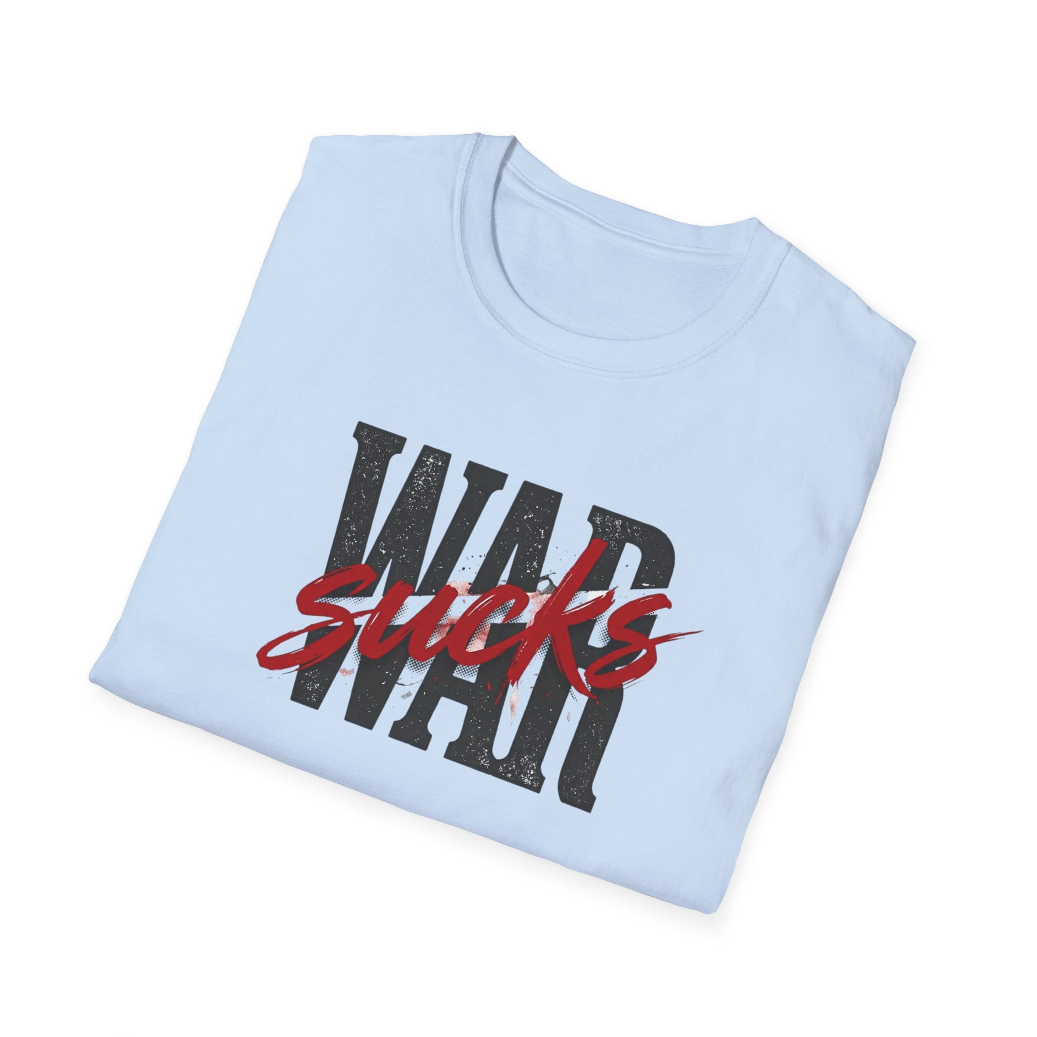 WAR SUCKS T-Shirt – Bold Statement Tee | Premium Unisex Fit